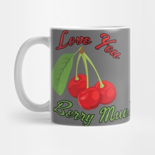 I Love You BERRY Much Mug